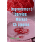 Improvement Service Market Strategies - Paperback