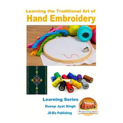 Learning the Traditional Art of Hand Embroidery - Paperback