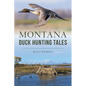 Montana Duck Hunting Tales - Paperback