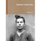 Quickly To Her Fate - Paperback