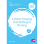 Critical Thinking and Writing in Nursing - Hardcover