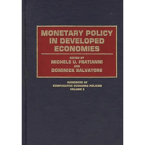 Monetary Policy in Developed Economies - Hardcover
