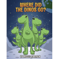 Where Did The Dinos Go? - Paperback
