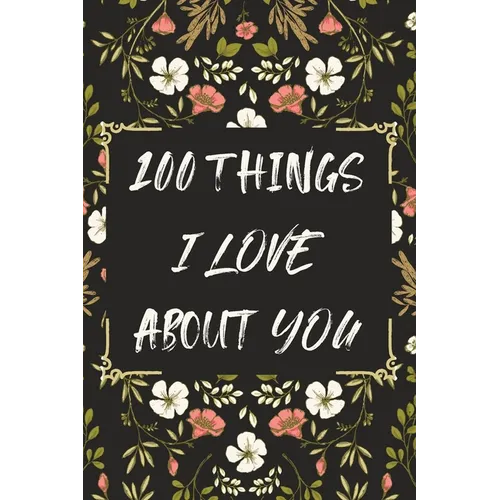 100 Things I LOVE About YOU - Paperback