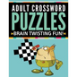 Adult Crossword Puzzles: Brain Twisting Fun! - Paperback