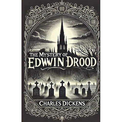 The Mystery Of Edwin Drood(Illustrated) - Paperback