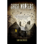 Ghost Writers: The Hallowed Haunts of Unforgettable Literary Icons - Paperback