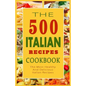 Italian Recipes Cookbook: The 500 Most Healthy And Delicious Italian Recipes - Paperback