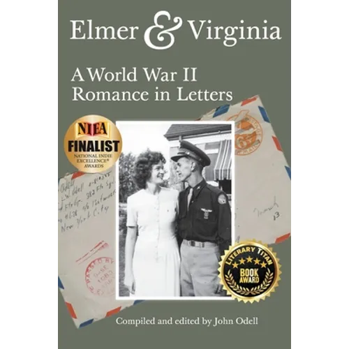 Elmer & Virginia: A World War II Romance in Letters - Paperback