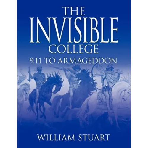 The Invisible College: 9.11 to Armageddon - Paperback