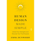 Human Design Made Simple: Unlock Your Strengths and Discover Your True Purpose - Paperback