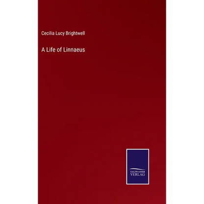 A Life of Linnaeus - Hardcover