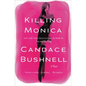 Killing Monica - Hardcover