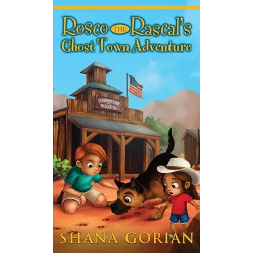 Rosco the Rascal's Ghost Town Adventure - Hardcover