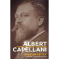 Albert Capellani: Pioneer of the Silent Screen - Hardcover