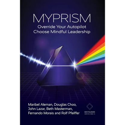 Myprism: Override Your Autopilot, Choose Mindful Leadership - Hardcover