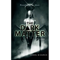 The Dark Matter - Paperback
