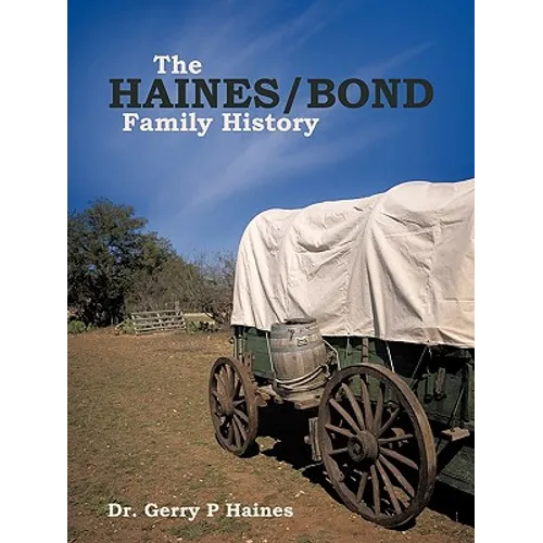 The Haines/Bond Family History - Paperback