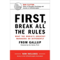 First, Break All the Rules: What the World's Greatest Managers Do Differently - Hardcover