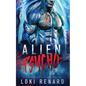 Alien Psycho: A Dark Possessive Alien Romance - Paperback