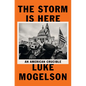 The Storm Is Here: An American Crucible - Hardcover