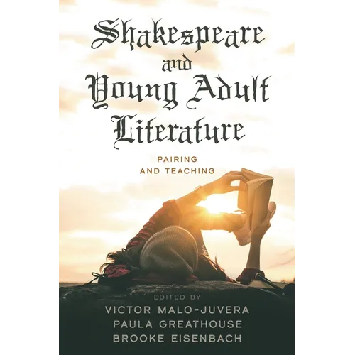 Shakespeare and Young Adult Literature: Pairing and Teaching - Paperback