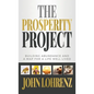 The Prosperity Project: Building Abundance and A Map For A Life Well Lived - Hardcover