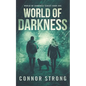 World of Darkness: A Post-Apocalyptic EMP Survival Thriller (World Of Darkness Series Book 1) - Paperback
