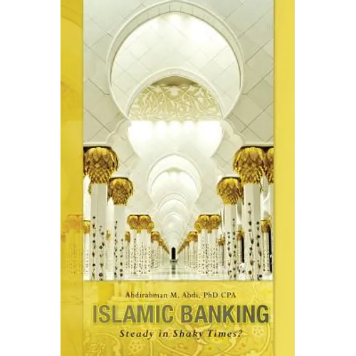 Islamic Banking: Steady in Shaky Times? - Paperback