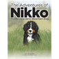 The Adventures of NIKKO: The Bernese Swiss Mountain Dog - Hardcover