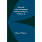 The Life and Adventures of Peter Wilkins, Volume 2 - Paperback