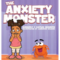 The Anxiety Monster - Hardcover