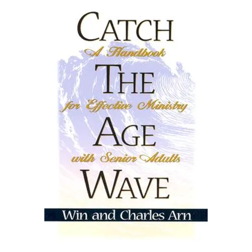 Catch the Age Wave - Paperback
