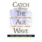 Catch the Age Wave - Paperback