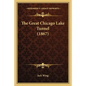 The Great Chicago Lake Tunnel (1867) - Paperback