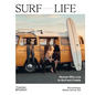 Surf Life: Women Who Live to Surf and Create - Hardcover