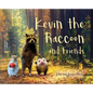 Kevin the Raccoon and Friends - Hardcover
