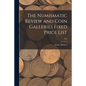 The Numismatic Review and Coin Galleries Fixed Price List; 3n5 - Paperback
