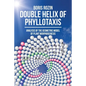 Double Helix of Phyllotaxis: Analysis of the Geometric Model of Plant Morphogenesis - Paperback
