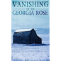 The Vanishing of The Georgia Rose - Paperback