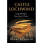 Castle Lochwind: Savage Bloodline, Once Upon A Time... - Paperback