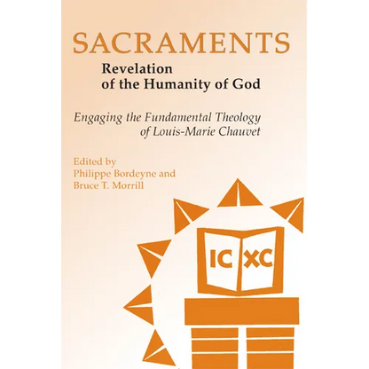 Sacraments: Revelation of the Humanity of God: Engaging the Fundamental Theology of Louis-Marie Chauvet - Paperback