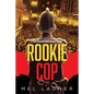 Rookie Cop: The Good Old Days 1968 - Paperback