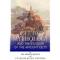 Celtic Mythology and the Religion of the Ancient Celts - Paperback