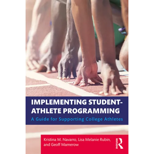Implementing Student-Athlete Programming: A Guide for Supporting College Athletes - Paperback