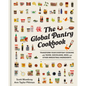 The Global Pantry Cookbook: Transform Your Everyday Cooking with Tahini, Gochujang, Miso, and Other Irresistible Ingredients - Hardcover