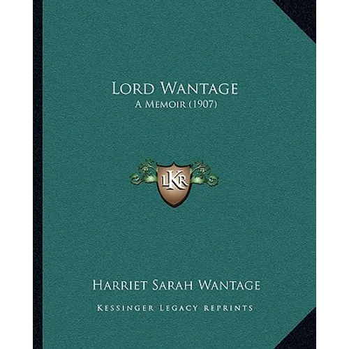 Lord Wantage: A Memoir (1907) - Paperback