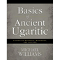 Basics of Ancient Ugaritic: A Concise Grammar, Workbook, and Lexicon - Paperback
