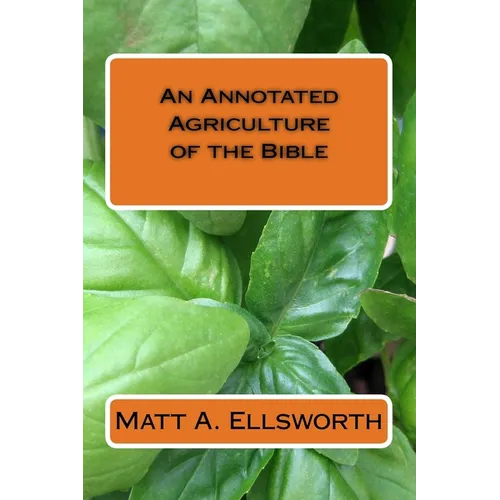 An Annotated Agriculture of the Bible - Paperback