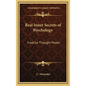 Real Inner Secrets of Psychology: Creative Thought Power - Hardcover